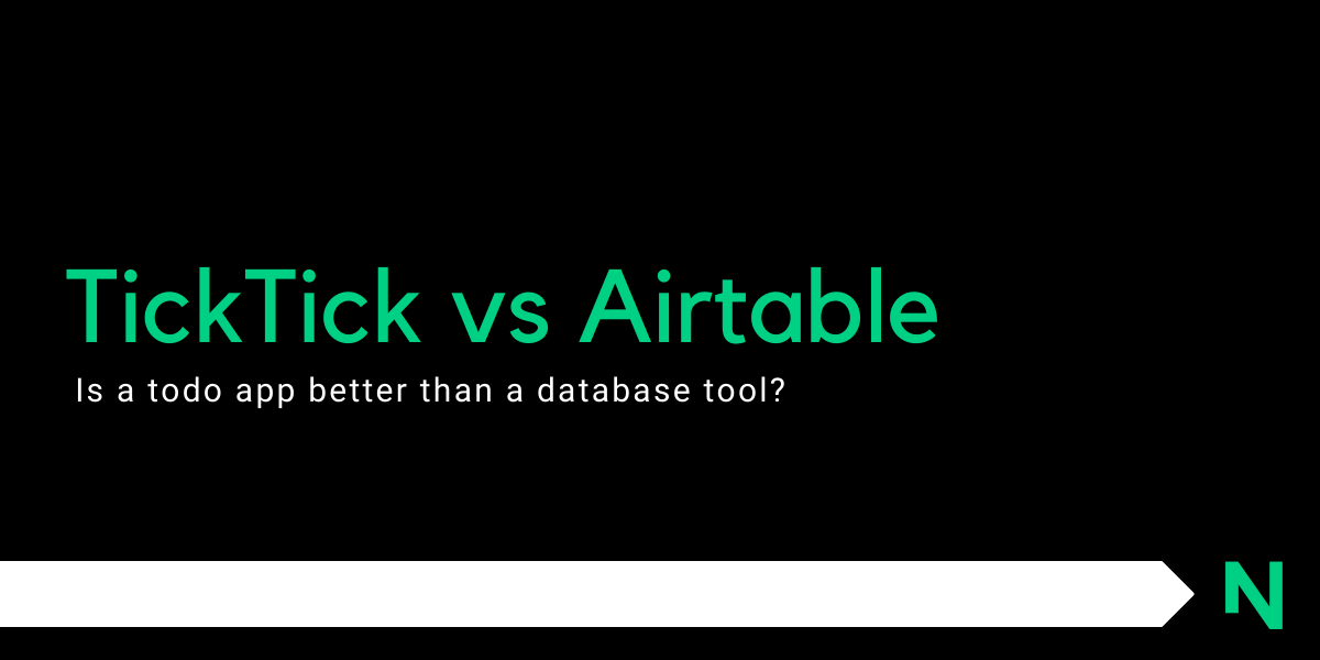 TickTick vs Airtable: Comparing Two Popular Productivity Apps