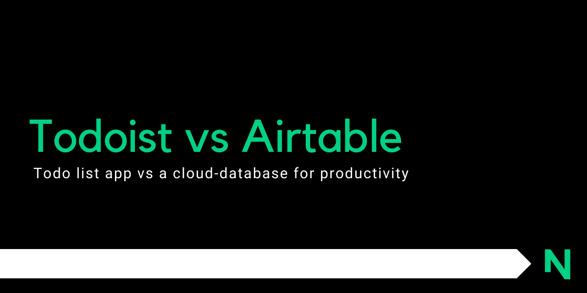Todoist vs Airtable: The Pros and Cons of Both Platforms