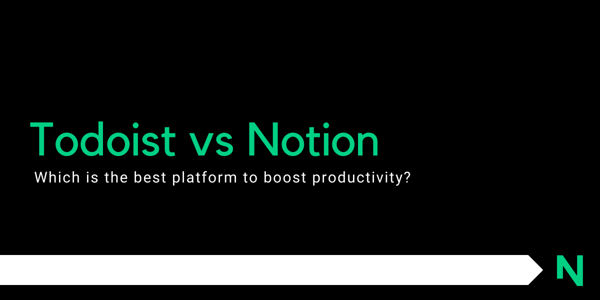 Todoist vs Notion: The Pros and Cons of Both Platforms