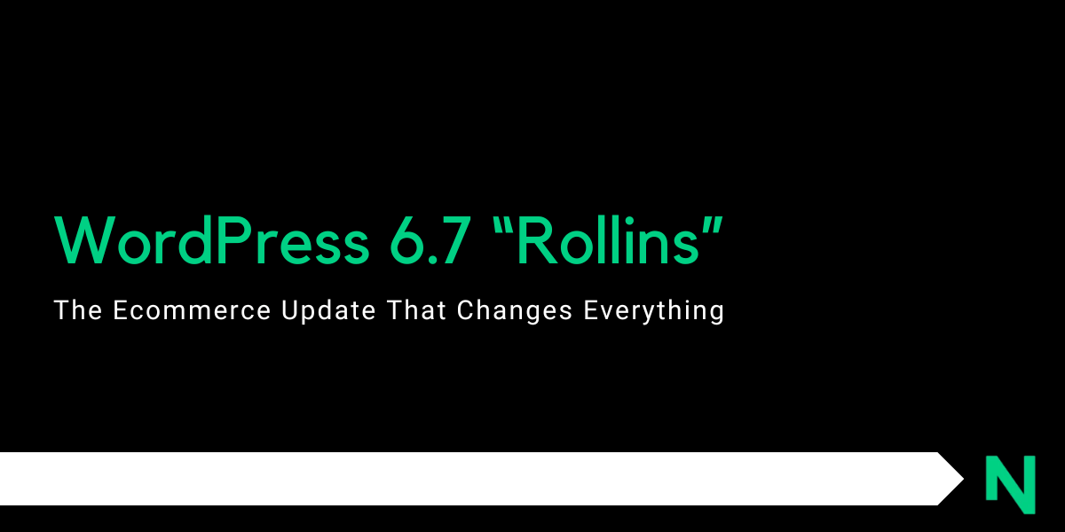 WordPress 6.7 “Rollins”: The Ecommerce Update That Changes Everything